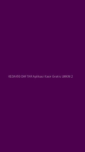 Tampilan Antarmuka Aplikasi Kedai69 Daftar Aplikasi Kasir Gratis Umkm - 2