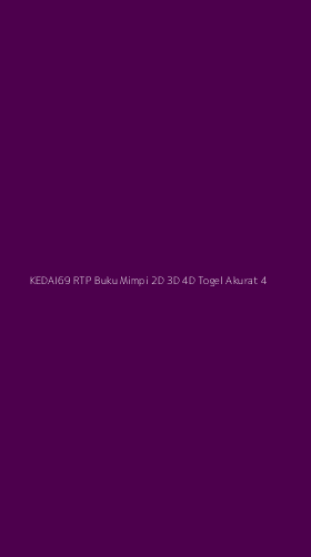 Tampilan Antarmuka Aplikasi Kedai69 Rtp Buku Mimpi 2d 3d 4d Togel Akurat - 4