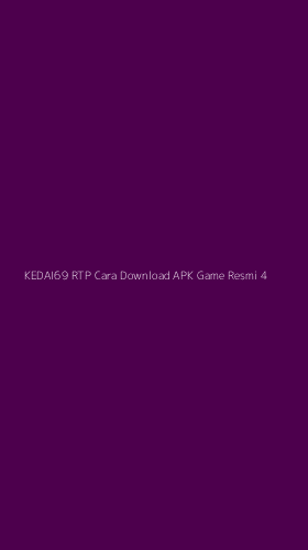 Tampilan Antarmuka Aplikasi Kedai69 Rtp Cara Download Apk Game Resmi - 4