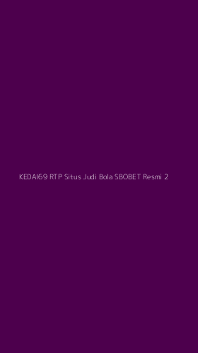 Tampilan Antarmuka Aplikasi Kedai69 Rtp Situs Judi Bola Sbobet Resmi - 2
