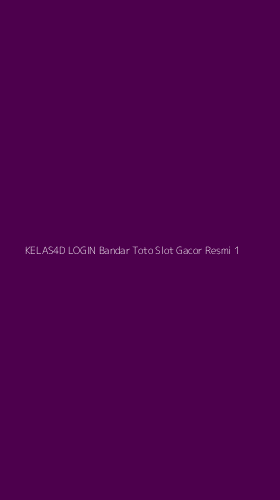 Tampilan Antarmuka Aplikasi Kelas4d Login Bandar Toto Slot Gacor Resmi - 1