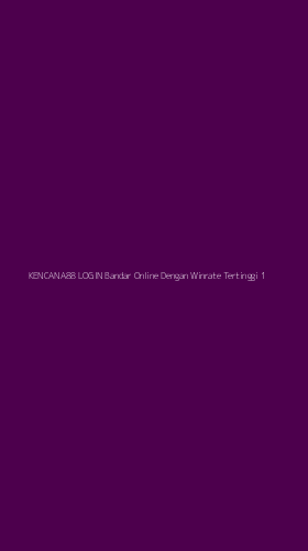 Tampilan Antarmuka Aplikasi Kencana88 Login Bandar Online Dengan Winrate Tertinggi - 1