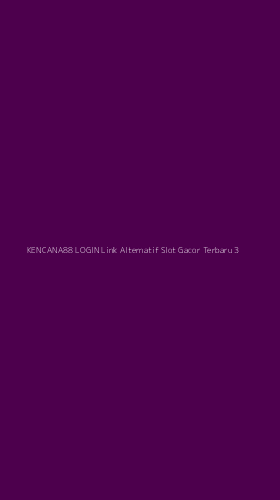 Tampilan Antarmuka Aplikasi Kencana88 Login Link Alternatif Slot Gacor Terbaru - 3