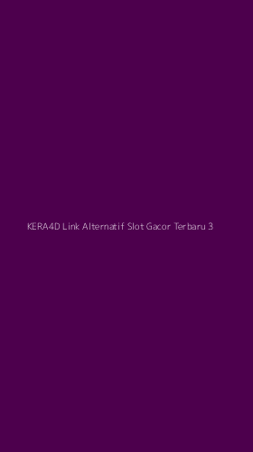 Tampilan Antarmuka Aplikasi Kera4d Link Alternatif Slot Gacor Terbaru - 3