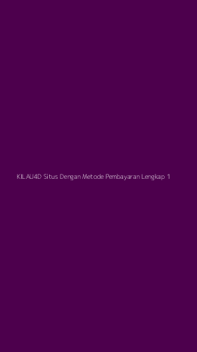 Tampilan Antarmuka Aplikasi Kilau4d Situs Dengan Metode Pembayaran Lengkap - 1