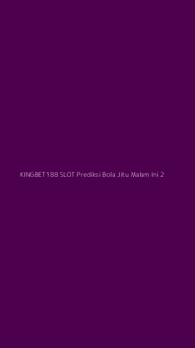 Tampilan Antarmuka Aplikasi Kingbet188 Slot Prediksi Bola Jitu Malam Ini - 2