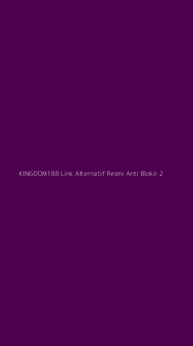Tampilan Antarmuka Aplikasi Kingdom188 Link Alternatif Resmi Anti Blokir - 2