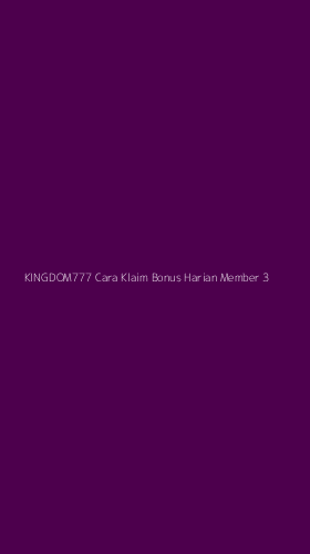 Tampilan Antarmuka Aplikasi Kingdom777 Cara Klaim Bonus Harian Member - 3