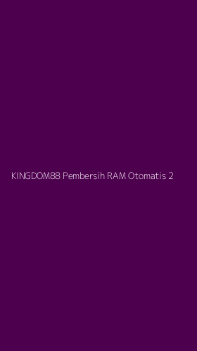 Tampilan Antarmuka Aplikasi Kingdom88 Pembersih Ram Otomatis - 2