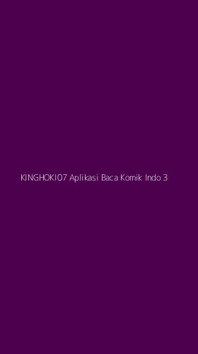 Tampilan Antarmuka Aplikasi Kinghoki07 Aplikasi Baca Komik Indo - 3