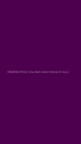 Tampilan Antarmuka Aplikasi Kingkong Pools Situs Multi Game Terbesar Di Asia - 2