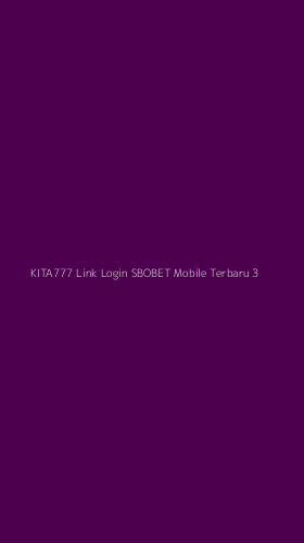 Tampilan Antarmuka Aplikasi Kita777 Link Login Sbobet Mobile Terbaru - 3