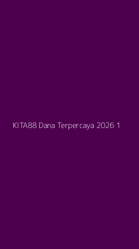 Tampilan Antarmuka Aplikasi Kita88 Dana Terpercaya 2026 - 1