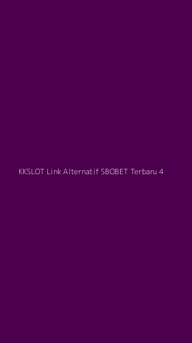 Tampilan Antarmuka Aplikasi Kkslot Link Alternatif Sbobet Terbaru - 4