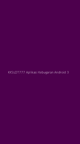 Tampilan Antarmuka Aplikasi Kkslot777 Aplikasi Kebugaran Android - 3