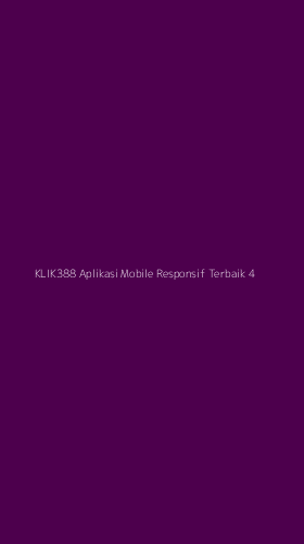 Tampilan Antarmuka Aplikasi Klik388 Aplikasi Mobile Responsif Terbaik - 4
