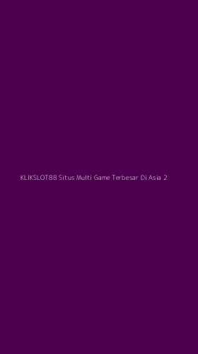 Tampilan Antarmuka Aplikasi Klikslot88 Situs Multi Game Terbesar Di Asia - 2