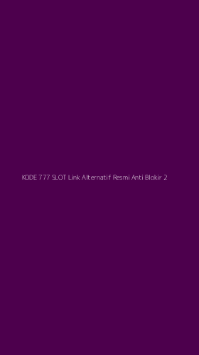 Tampilan Antarmuka Aplikasi Kode 777 Slot Link Alternatif Resmi Anti Blokir - 2