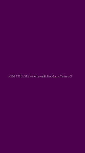 Tampilan Antarmuka Aplikasi Kode 777 Slot Link Alternatif Slot Gacor Terbaru - 3