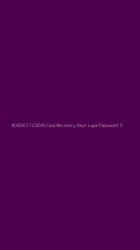 Tampilan Antarmuka Aplikasi Kodok77 Login Cara Recovery Akun Lupa Password - 3