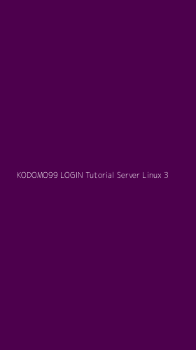 Tampilan Antarmuka Aplikasi Kodomo99 Login Tutorial Server Linux - 3