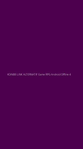 Tampilan Antarmuka Aplikasi Koin88 Link Alternatif Game Rpg Android Offline - 4