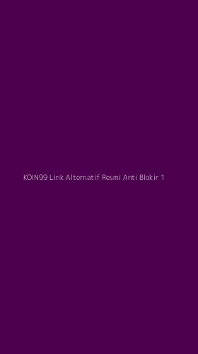 Tampilan Antarmuka Aplikasi Koin99 Link Alternatif Resmi Anti Blokir - 1