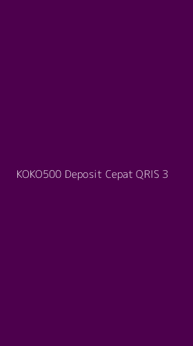 Tampilan Antarmuka Aplikasi Koko500 Deposit Cepat Qris - 3