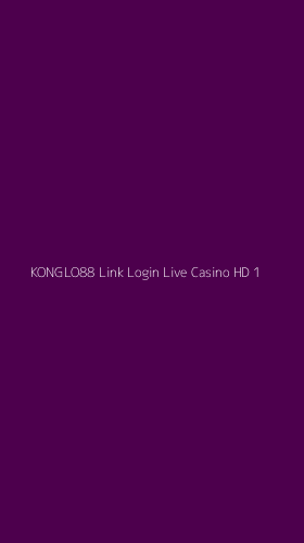 Tampilan Antarmuka Aplikasi Konglo88 Link Login Live Casino Hd - 1