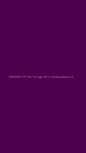 Tampilan Antarmuka Aplikasi Kongsibet Rtp Slot Tertinggi Hari Ini Gampang Maxwin - 4