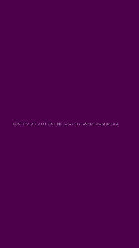 Tampilan Antarmuka Aplikasi Kontes123 Slot Online Situs Slot Modal Awal Kecil - 4