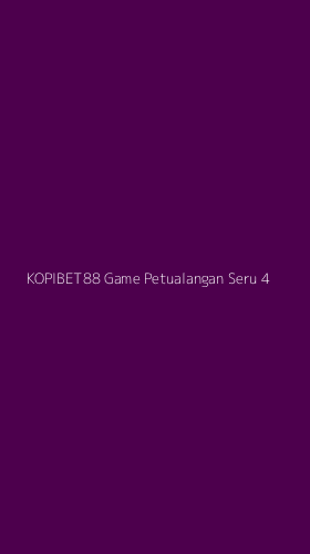 Tampilan Antarmuka Aplikasi Kopibet88 Game Petualangan Seru - 4