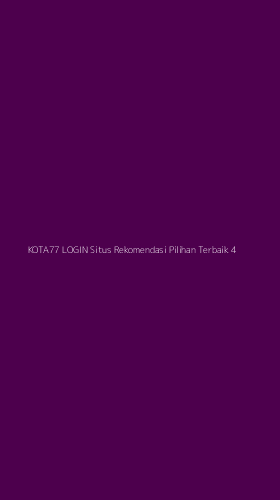 Tampilan Antarmuka Aplikasi Kota77 Login Situs Rekomendasi Pilihan Terbaik - 4