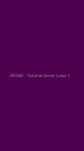 Tampilan Antarmuka Aplikasi KRIS4D - Tutorial Server Linux - 1