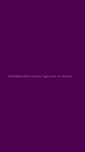 Tampilan Antarmuka Aplikasi Krishna69 Login Cara Main Togel Colok Jitu Pemula - 4
