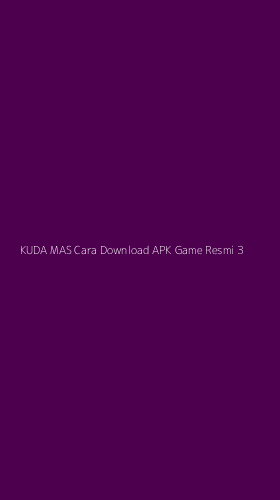 Tampilan Antarmuka Aplikasi Kuda Mas Cara Download Apk Game Resmi - 3