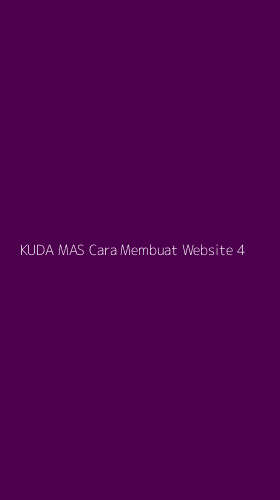 Tampilan Antarmuka Aplikasi Kuda Mas Cara Membuat Website - 4