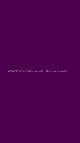 Tampilan Antarmuka Aplikasi Kuda777 Login Daftar Akun Pro Slot Internasional - 1