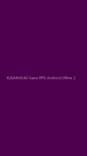 Tampilan Antarmuka Aplikasi Kudamas4d Game Rpg Android Offline - 2