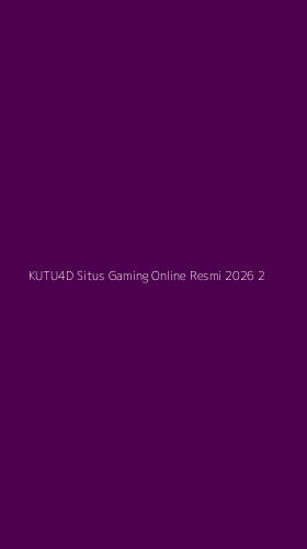 Tampilan Antarmuka Aplikasi Kutu4d Situs Gaming Online Resmi 2026 - 2