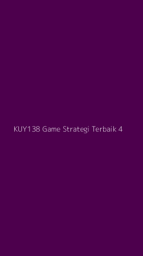 Tampilan Antarmuka Aplikasi Kuy138 Game Strategi Terbaik - 4