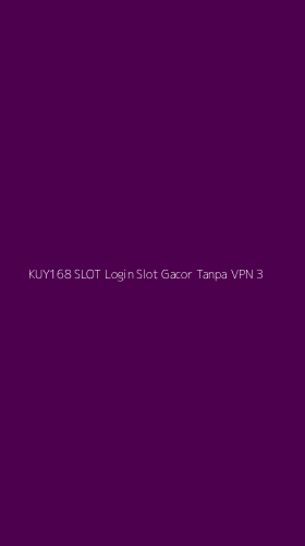 Tampilan Antarmuka Aplikasi Kuy168 Slot Login Slot Gacor Tanpa Vpn - 3