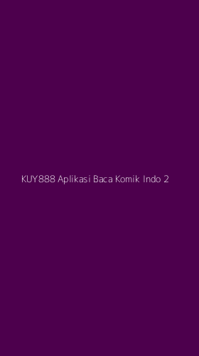 Tampilan Antarmuka Aplikasi Kuy888 Aplikasi Baca Komik Indo - 2
