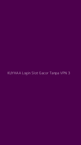 Tampilan Antarmuka Aplikasi Kuyhaa Login Slot Gacor Tanpa Vpn - 3