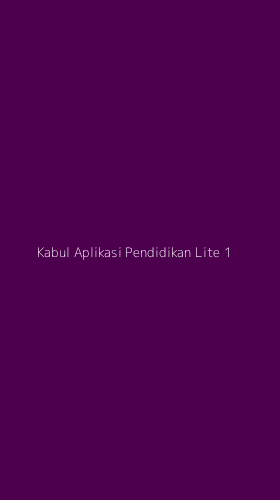 Tampilan Antarmuka Aplikasi Kabul Aplikasi Pendidikan Lite - 1