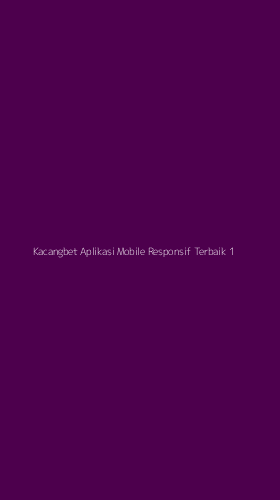 Tampilan Antarmuka Aplikasi Kacangbet Aplikasi Mobile Responsif Terbaik - 1