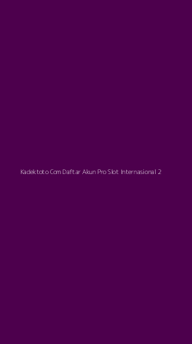 Tampilan Antarmuka Aplikasi Kadektoto Com Daftar Akun Pro Slot Internasional - 2
