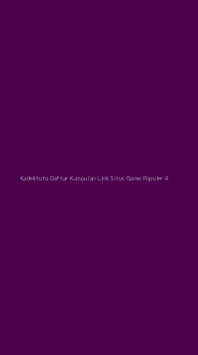 Tampilan Antarmuka Aplikasi Kadektoto Daftar Kumpulan Link Situs Game Populer - 4