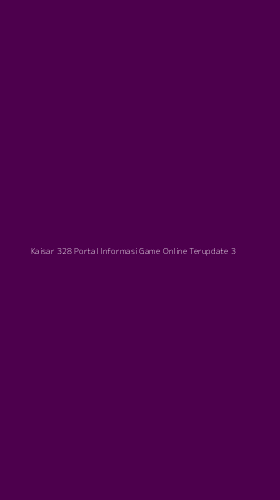 Tampilan Antarmuka Aplikasi Kaisar 328 Portal Informasi Game Online Terupdate - 3