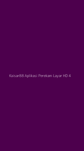 Tampilan Antarmuka Aplikasi Kaisar88 Aplikasi Perekam Layar Hd - 4